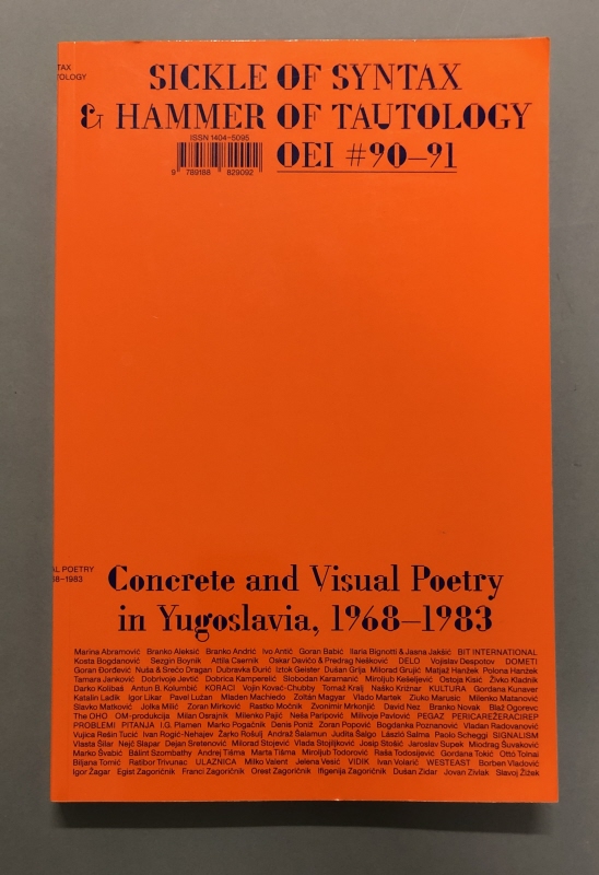 Bok. OEI #90-91 Sickle of Syntax & Hammer of Tautology : Concrete and Visual Poetry in Yugoslavia, 1968-1983