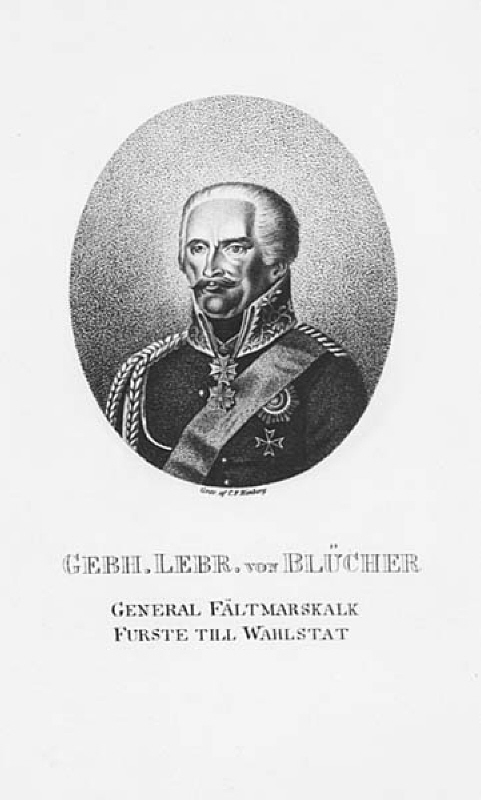 Gebh Lebr. von Blücher, general fältmarskalk Furste till Wahlstat