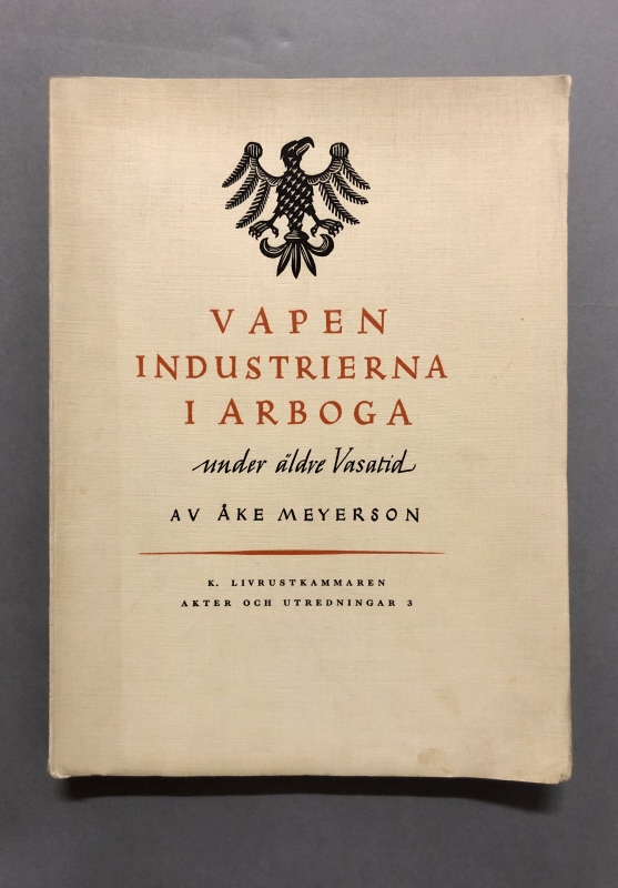 Bok. Åke Meyerson: Vapenindustrierna i Arboga...