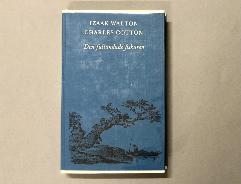 Bok. Izaak Walton och Charles Cotton: Den fulländade fiskaren